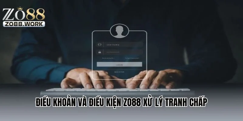 Điều khoản và điều kiện ZO88 xử lý tranh chấp